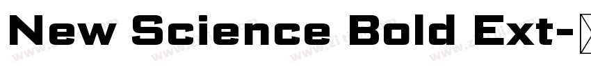 New Science Bold Ext字体转换 New Science Bold Ext字体转换